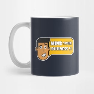 mind your business Mug